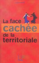 Couverture du livre « La face cachee de la territoriale » de Lamarzelle Deny aux éditions Papyrus