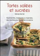 Couverture du livre « Tartes salées et sucrées » de Heloise Martel aux éditions First