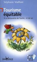 Couverture du livre « Tourisme équitable » de Stephanie Vialfont aux éditions Jouvence