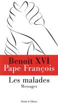 Couverture du livre « Pensées pour les malades » de Pape Francois aux éditions Parole Et Silence