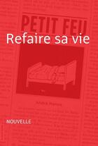 Couverture du livre « Refaire sa vie » de Andre Marois aux éditions La Courte Echelle