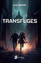 Couverture du livre « Transfuges » de Elie Hanson aux éditions Goelette