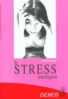 Couverture du livre « Stress intelligent » de Donati C aux éditions Demos