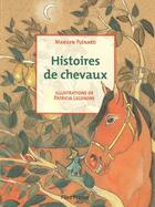 Couverture du livre « Histoires de chevaux » de Patricia Legendre et Marilyn Plenard aux éditions Flies France