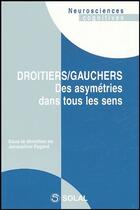 Couverture du livre « Droitiers/gauchers ; des asymétries dans tous les sens » de Jacqueline Fagard et Collectif aux éditions Solal