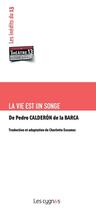 Couverture du livre « La vie est un songe » de Pedro Calderon De La Barca aux éditions Les Cygnes