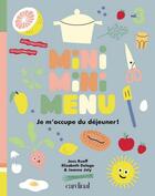 Couverture du livre « Miniminimenu. je m'occupe du dejeuner ! » de Joly Jeanne aux éditions Cardinal Editions