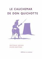 Couverture du livre « Le cauchemar de Don Quichotte ; retraites, productivisme et impuissance populaire » de Julien Matern et Matthieu Amiech aux éditions La Lenteur