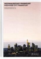 Couverture du livre « High-rise city frankfurt: buildings and visions since 1945 » de Schmal Cachola Peter aux éditions Prestel