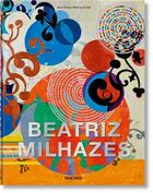 Couverture du livre « Beatriz Milhazes » de Hans Werner Holzwarth aux éditions Taschen