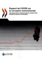Couverture du livre « Rapport OCDE sur la corruption transnationale ; une analyse de l'infraction de corruption d'agents publics étrangers » de Ocde aux éditions Ocde