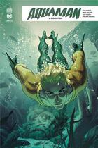 Couverture du livre « Aquaman rebirth Tome 1 : inondation » de Brad Walker et Dan Abnett et . Collectif aux éditions Urban Comics