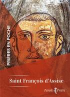 Couverture du livre « Prières en poche : saint François d'Assise » de Saint Francois D'Assise aux éditions Artege