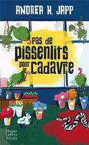 Couverture du livre « Pas de pissenlits pour le cadavre » de Andrea H. Japp aux éditions Harpercollins