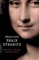 Couverture du livre « Observed Brain Dynamics » de Bokil Hemant aux éditions Oxford University Press Usa