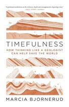 Couverture du livre « TIMEFULNESS » de Marcia Bjornerud aux éditions Princeton University Press