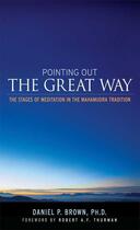 Couverture du livre « Pointing Out the Great Way » de Brown Daniel P aux éditions Wisdom Publications