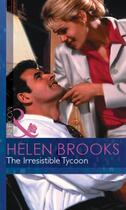 Couverture du livre « The Irresistible Tycoon (Mills & Boon Modern) (9 to 5 - Book 11) » de Helen Brooks aux éditions Mills & Boon Series