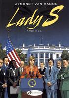 Couverture du livre « Lady S. t.4 ; a mole in D.C. » de Jean Van Hamme et Philippe Aymond aux éditions Cinebook