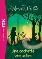 Couverture du livre « The never girls t.6 ; une cachette dans les bois » de  aux éditions Hachette Jeunesse