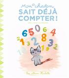 Couverture du livre « Mon chaton sait déjà compter ! » de Anne Gutman et Georg Hallensleben aux éditions Hachette Enfants