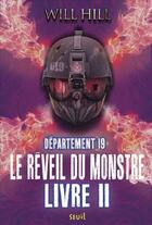 Couverture du livre « Département 19 t.2 ; le réveil du monstre » de Will Hill aux éditions Seuil Jeunesse