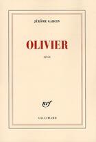 Couverture du livre « Olivier » de Jerome Garcin aux éditions Gallimard