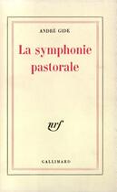 Couverture du livre « La symphonie pastorale » de Andre Gide aux éditions Gallimard