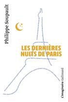 Couverture du livre « Les Dernières nuits de Paris » de Philippe Soupault aux éditions Gallimard