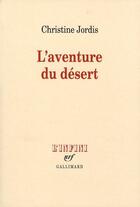 Couverture du livre « L'aventure du désert » de Christine Jordis aux éditions Gallimard
