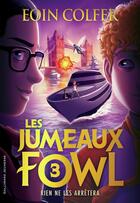 Couverture du livre « Les jumeaux Fowl Tome 3 : Rien ne les arrêtera » de Eoin Colfer aux éditions Gallimard-jeunesse