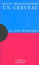 Couverture du livre « 2 Hemisperes, 1 Cerveau » de Jean-Louis Juan De Mendoza aux éditions Flammarion