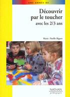 Couverture du livre « Decouvrir par le toucher 2/3 ans une annee de » de Jenger-Dufayet Y. aux éditions Nathan