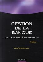 Couverture du livre « Gestion de la banque (5e édition) » de Sylvie De Coussergues aux éditions Dunod