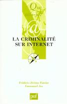 Couverture du livre « La criminalite sur internet (2ed) qsj 3546 » de Pansier/Jez F.J/E aux éditions Que Sais-je ?