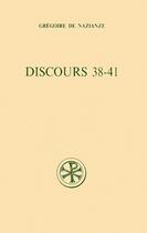 Couverture du livre « Discours 38-41 » de Gregoire De Nazianze aux éditions Cerf