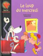 Couverture du livre « Le Loup Du Mercerdi » de Marie Bailly aux éditions Magnard