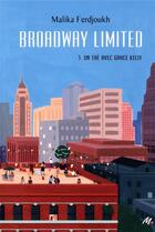 Couverture du livre « Broadway limited Tome 3 ; un thé avec Grace Kelly » de Malika Ferdjoukh aux éditions Ecole Des Loisirs
