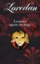 Couverture du livre « Les mystères de Venise Tome 1 ; Leonora, agent du doge » de Loredan aux éditions Fayard