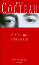 Couverture du livre « La machine infernale » de Jean Cocteau aux éditions Grasset