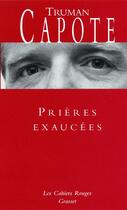 Couverture du livre « Prières exaucées » de Truman Capote aux éditions Grasset