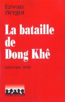 Couverture du livre « La bataille de Dong Khê le désastre de Cao Bang, Indochine 1950 » de Erwan Bergot aux éditions Presses De La Cite