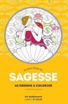 Couverture du livre « Sagesse ; aux sources du bien-être ; 60 dessins à colorier » de Eric Marson aux éditions Solar