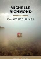 Couverture du livre « L'année brouillard » de Michelle Richmond aux éditions Buchet Chastel