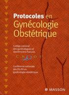Couverture du livre « Protocoles gynécologie et obstétrique » de Cngof aux éditions Elsevier-masson