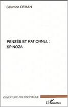 Couverture du livre « Pensee et rationnel : spinoza » de Salomon Ofman aux éditions Editions L'harmattan