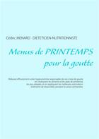 Couverture du livre « Menus de printemps pour la goutte » de Cedric Menard aux éditions Books On Demand