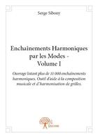 Couverture du livre « Enchaînements harmoniques par les modes t.1 » de Serge Sibony aux éditions Edilivre