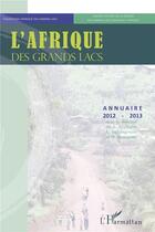 Couverture du livre « L'Afrique des grands lacs ; annuaire 2012-2013 » de S. Vandeginste et M. Verpoorten et Reyntjens Filip aux éditions L'harmattan