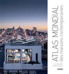 Couverture du livre « Atlas mondial des maisons contemporaines » de Jonathan Bell et Elie Stathaki aux éditions Pyramyd